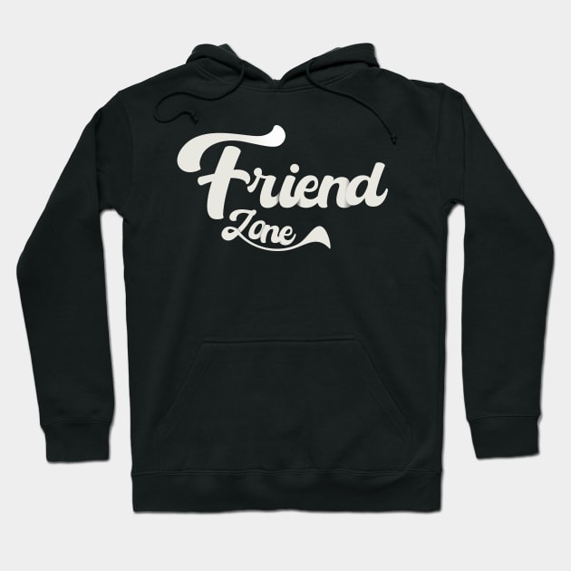 Friend zone Hoodie by Nana On Here